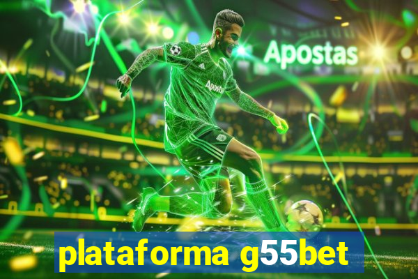 plataforma g55bet